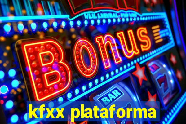 kfxx plataforma